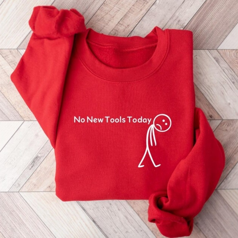เสื้อสเวตเชิ้ต No New Tools To - Office Tech Gifts บทวิจารณ์และราคา